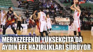 MERKEZEFENDİ YÜKSEKÇITA’DA AYDIN EFE HAZIRLIKLARI SÜRÜYOR