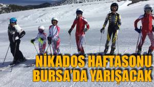 NİKADOS HAFTASONU BURSA’DA YARIŞACAK