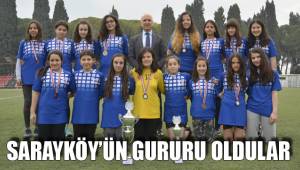 SARAYKÖY’ÜN GURURU OLDULAR