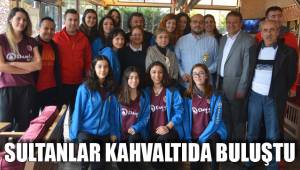 SULTANLAR KAHVALTIDA BULUŞTU