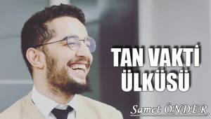 TAN VAKTİ ÜLKÜSÜ