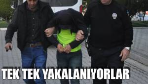 TEK TEK YAKALANIYORLAR