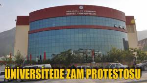 ÜNİVERSİTEDE ZAM PROTESTOSU