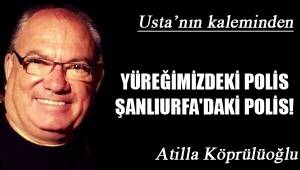 YÜREĞİMİZDEKİ POLİS ŞANLIURFA'DAKİ POLİS!