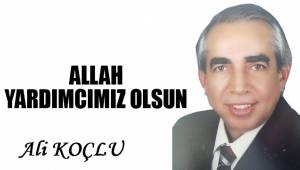 ALLAH YARDIMCIMIZ OLSUN