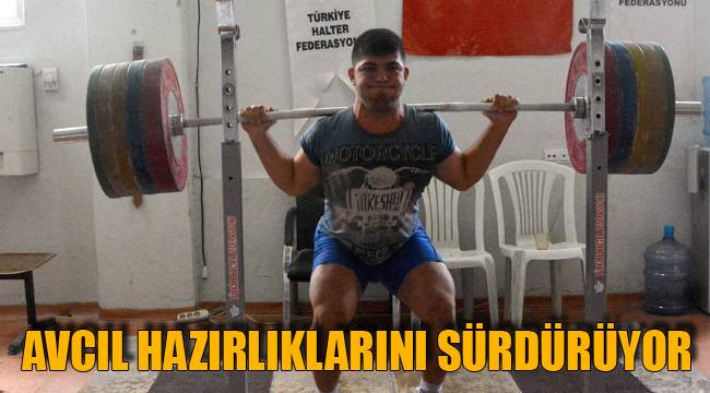 AVCIL HAZIRLIKLARINI SÜRDÜRÜYOR