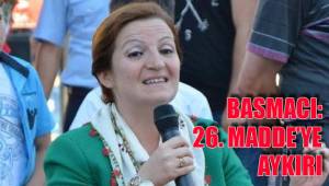 BASMACI: 26. MADDE’YE AYKIRI