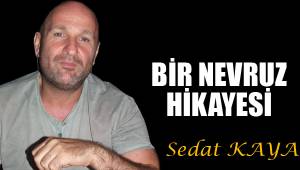 BİR NEVRUZ HİKAYESİ