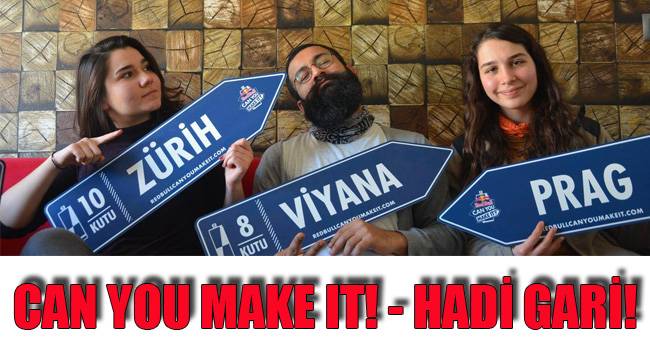 CAN YOU MAKE IT! - HADİ GARİ!