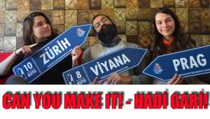 CAN YOU MAKE IT! - HADİ GARİ!