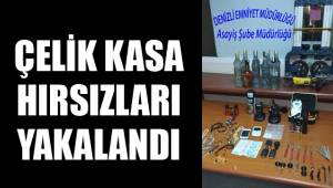 ÇELİK KASA HIRSIZLARI YAKALANDI