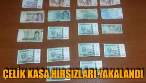 ÇELİK KASA HIRSIZLARI YAKALANDI