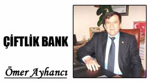 ÇİFTLİK BANK