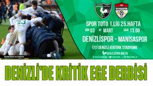 DENİZLİ'DE KRİTİK EGE DERBİSİ