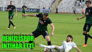 DENİZLİSPOR İNTİHAR ETTİ