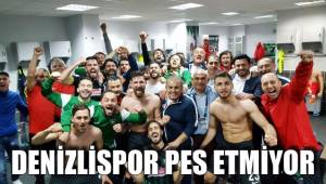 DENİZLİSPOR PES ETMİYOR