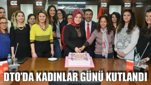 DTO’DA KADINLAR GÜNÜ KUTLANDI