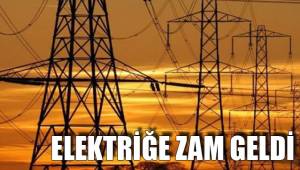 ELEKTRİĞE ZAM GELDİ