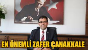 EN ÖNEMLİ ZAFER ÇANAKKALE