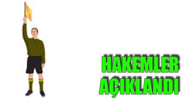 HAKEMLER AÇIKLANDI