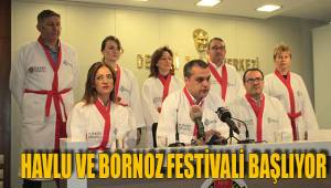 HAVLU VE BORNOZ FESTİVALİ BAŞLIYOR