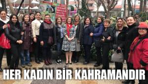 HER KADIN BİR KAHRAMANDIR