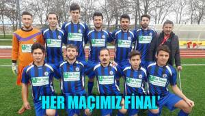‘HER MAÇIMIZ FİNAL’