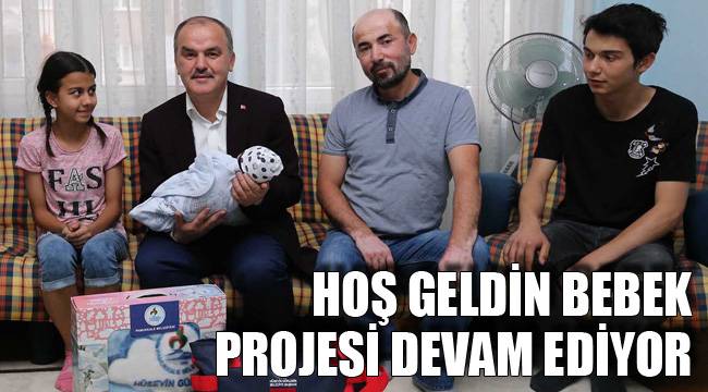 HOŞ GELDİN BEBEK PROJESİ DEVAM EDİYOR