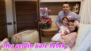 Hoş geldin Sare bebek