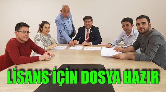 LİSANS İÇİN DOSYA HAZIR