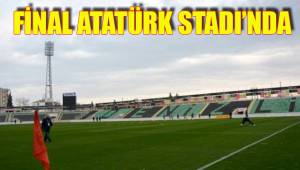 MEKİK FİNALİ ATATÜRK STADI’NDA YAPACAK