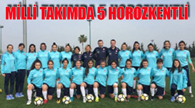 MİLLİ TAKIMDA 5 HOROZKENTLİ