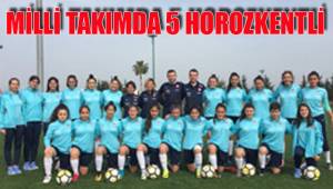 MİLLİ TAKIMDA 5 HOROZKENTLİ