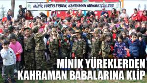 MİNİKLERDEN ASKER BABALARINA MORAL KLİBİ