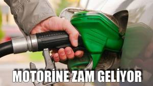 MOTORİNE ZAM GELİYOR