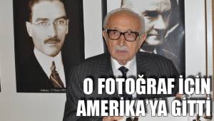 O FOTOĞRAF İÇİN AMERİKA’YA GİTTİ