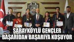 SARAYKÖYLÜ GENÇLER BAŞARIDAN BAŞARIYA KOŞUYOR