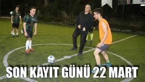 SON KAYIT GÜNÜ 22 MART