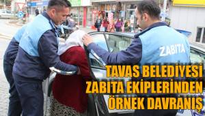 TAVAS BELEDİYESİ ZABITA EKİPLERİNDEN ÖRNEK DAVRANIŞ
