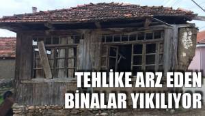 TEHLİKE ARZ EDEN BİNALAR YIKILIYOR