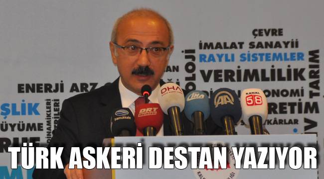 TÜRK ASKERİ DESTAN YAZIYOR