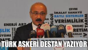 TÜRK ASKERİ DESTAN YAZIYOR