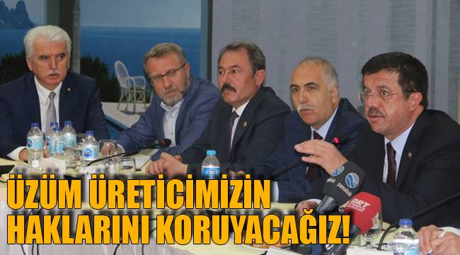 ÜZÜM ÜRETİCİMİZİN HAKLARINI KORUYACAĞIZ!