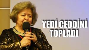 YEDİ CEDDİNİ TOPLADI
