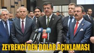 ZEYBEKCİ’DEN DOLAR AÇIKLAMASI