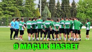 9 MAÇLIK HASRET