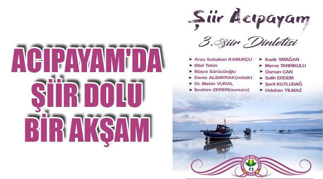 ACIPAYAM'DA ŞİİR DOLU BİR AKŞAM