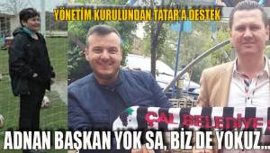 ADNAN BAŞKAN YOKSA, BİZ DE YOKUZ