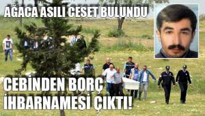 AĞACA ASILI CESET BULUNDU