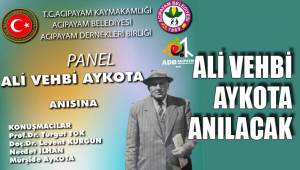 ALİ VEHBİ AYKOTA ANILACAK